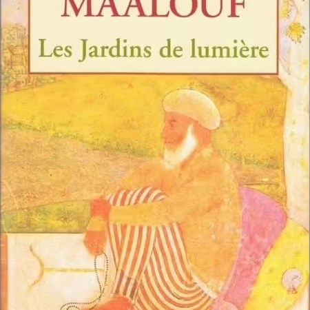 Les Jardins de Lumière – Amin Maalouf