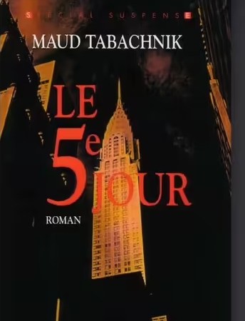 Le 5ème Jour - Maud Tabachnik