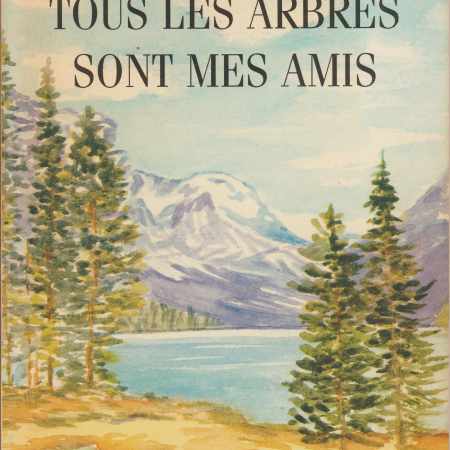 Tous les arbres sont mes amis – Christine Clairmont