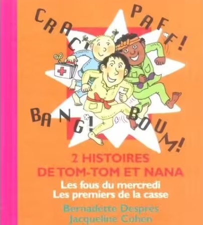 Tom Tom Et Nana - 2 Histoires : Les Fous Du Mercredi ; Les Premiers De La Casse - Jacqueline Cohen
