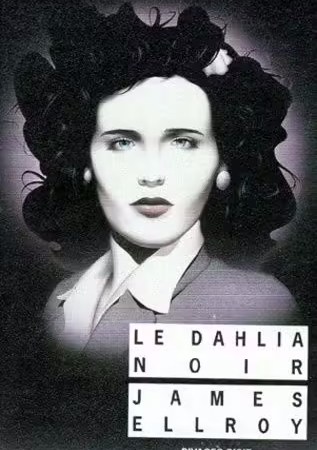 Quatuor Los Angeles Tome 1 - Le Dahlia Noir - Ellroy James