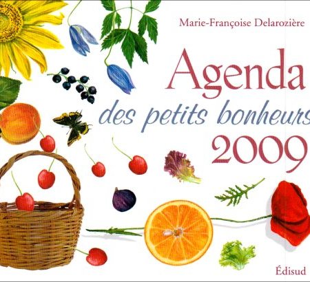 Agenda des petits bonheurs 2009 – Marie-Françoise Delarozière