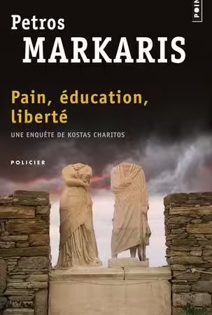 Pain, Éducation, Liberté - Markaris Petros